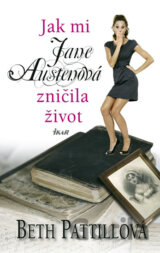 Jak mi Jane Austenová zničila život