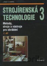 Strojírenská technologie 3 (1. díl)
