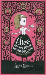 Alice's Adventures in Wonderland and Other Stories