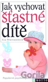 Jak vychovat šťastné dítě