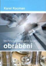 Technologické procesy obrábění