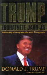 Trump: Zbohatněte jako já