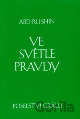 Ve svetle Pravdy - Poselství Grálu
