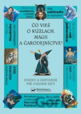 Čo vieš o kúzlach, mágii a čarodejníctve?