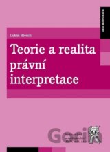 Teorie a realita právní interpretace