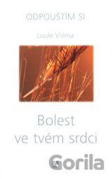 Bolest ve tvém srdci