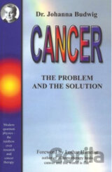 Cancer - The Problem and the Solution