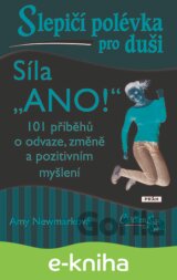 Slepičí polévka pro duši: Síla „Ano!“