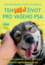Ten nej život pro vašeho psa