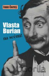 Vlasta Burian na scénu!