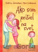 Ako som prišiel na svet