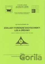 Základy forenzní ekotechniky: Les a dřeviny