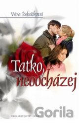 Taťko, neodcházej