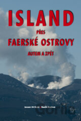 Island přes Faerské ostrovy autem a zpět