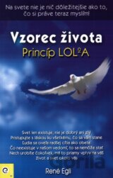 Vzorec života – Princíp LOL2A
