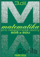 Matematika pro netechnické obory SOŠ a SOU (3. díl)