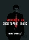 Seznamte se, Christopher Black