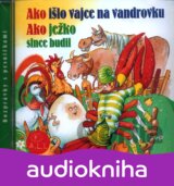 ROZPRAVKA: AKO ISLO VAJCE NA VANDROVKU