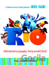 Rio - Dobrodružstvá papagája, ktorý nevedel lietať