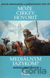 Môže cirkev hovoriť mediálnym jazykom?