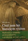 Chtěl jsem být blanickým rytířem