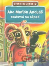 Ako Muflón Ancijáš cestoval na západ