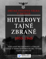 Hitlerovy tajné zbraně 1933 - 1945