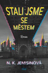 Stali jsme se městem