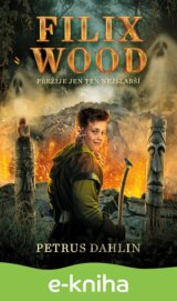 Filix Wood: Přežije ten nejslabší