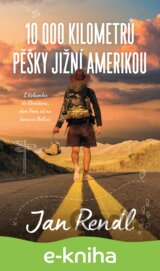 10 000 kilometrů pěšky Jižní Amerikou
