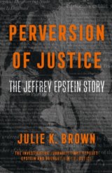 Perversion Of Justice: The Jeffrey Epstein Story