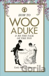 How to Woo a Duke