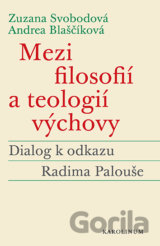 Mezi filosofií a teologií výchovy