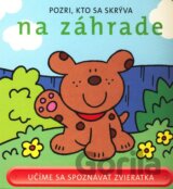 Pozri, kto sa skrýva na záhrade
