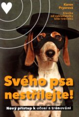 Svého psa nestřílejte!