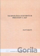 Technológia stavebných procesov (1. časť)