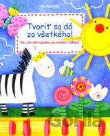 Tvoriť sa dá zo všetkého!