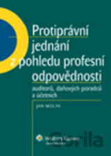 Protiprávní jednání z pohledu profesní odpovědnosti