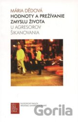 Hodnoty a prežívanie zmyslu života u agresorov šikanovania