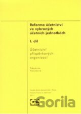 Reforma účetnictví ve vybraných účetních jednotkách (1. díl)
