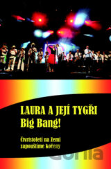 Laura a její tygři: Big bang!