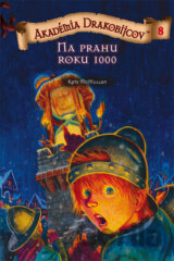 Akadémia drakobijcov 8 - Na prahu roku 1000