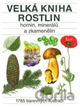Velká kniha rostlin, hornin, minerálů a zkamenělin