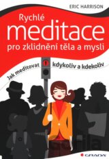 Rychlé meditace pro zklidnění těla a mysli