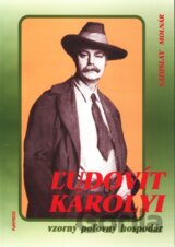 Ľudovít Karolyi - vzorný poľovný hospodár