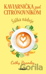 Kaviarnička pod citrónovníkom: Šálka nádeje