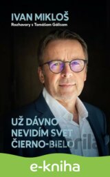 Už dávno nevidím svet čierno-bielo