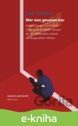 Wer man gewesen war. Untersuchungen zum Suizid in der österreichischen Literatur des 20. Jahrhunderts anhand von ausgewählten Werken