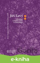 Jiří Levý: zakladatel československé translatologie