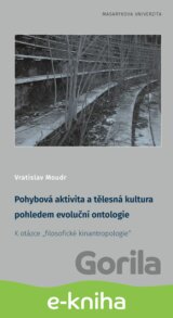 Pohybová aktivita a tělesná kultura pohledem evoluční ontologie
